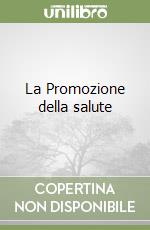 La Promozione della salute libro