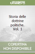 Storia delle dottrine politiche. Vol. 1