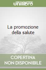 La promozione della salute libro