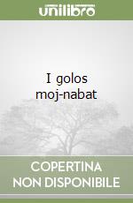 I golos moj-nabat