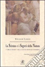 La scienza e i segreti della natura. I «Libri di segreti» nella cultura medievale e moderna