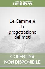 Le Camme e la progettazione dei moti