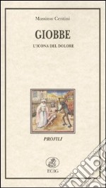 Giobbe. L'icona del dolore libro