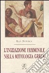 L'iniziazione femminile nella mitologia greca libro