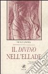 Il divino nell'Ellade libro