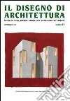 Il disegno di architettura. Notizie su studi, ricerche, archivi e collezioni pubbliche e private. Vol. 36 libro