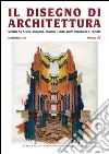 Il disegno di architettura. Notizie su studi, ricerche, archivi e collezioni pubbliche e private. Vol. 37 libro