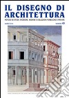 Il disegno di architettura. Notizie su studi, ricerche, archivi e collezioni pubbliche e private. Vol. 40 libro