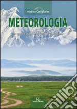 Meteorologia. Vol. 3: Le masse d'aria e le loro caratteristiche fisiche libro