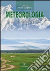 Meteorologia. Vol. 3: Le masse d'aria e le loro caratteristiche fisiche libro
