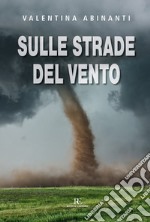 Sulle strade del vento libro