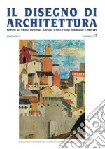 Il disegno di architettura. Notizie su studi, ricerche, archivi e collezioni pubbliche e private (2019). Vol. 47: Giugno libro