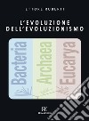 L'evoluzione dell'evoluzionismo libro