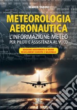 Meteorologia aeronautica. L'informazione meteo per piloti e assistenza al volo libro