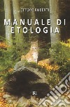 Manuale di etologia libro di Ruberti Ettore