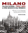 Milano crocevia di fotografi (1839-1869). La storia sconosciuta della fotografia. Ediz. italiana e inglese libro