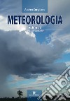 Meteorologia. Vol. 5: Nubi e precipitazioni libro