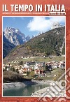 Il tempo in Italia (2017). Ediz. illustrata. Vol. 4: Luglio-Dicembre libro