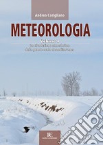 Meteorologia. Vol. 4: La circolazione atmosferica dalla grande scala al Mediterraneo libro