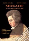 Mozart. Tutti i testi delle composizioni vocali libro di Murara Marco Bianco Bruno