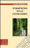 L'ospizio degli ultimi giorni libro