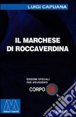 Il marchese di Roccaverdina. Ediz. per ipovedenti libro