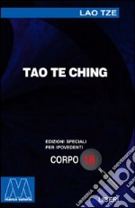 Tao Te Ching. Ediz. per ipovedenti libro