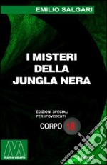 I misteri della jungla nera. Ediz. per ipovedenti libro