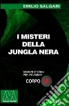 I misteri della jungla nera. Ediz. per ipovedenti libro