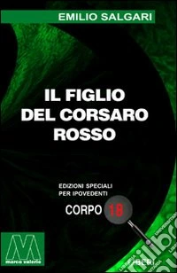 Il figlio del Corsaro Rosso. Ediz. per ipovedenti libro