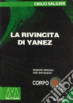 La rivincita di Yanez. Ediz. per ipovedenti libro