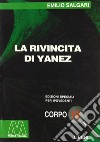 La rivincita di Yanez. Ediz. per ipovedenti libro