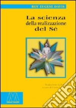 La scienza della realizzazione del sé libro