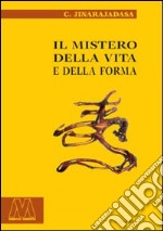 Il mistero della vita e della forma libro