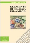 Elementi di finanza islamica libro