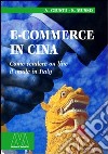 E-commerce in Cina. Come vendere on line il made in Italy libro