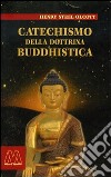 Catechismo della dottrina buddhistica libro