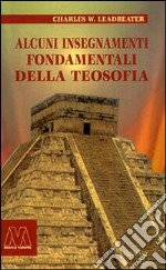 Alcuni insegnamenti fondamentali della teosofia libro