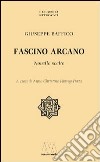 Fascino arcano. Novelle scelte libro