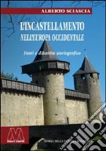 L'incastellamento nell'Europa occidentale. Fonti e dibattito storiografico