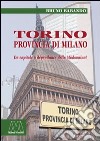 Torino, provincia di Milano. Da capitale a dépendance della Madonnina? libro di Babando Bruno