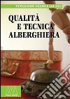 Qualità e tecnica alberghiera libro di Locane Pantaleone D.