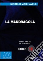 La mandragola. Ediz. per ipovedenti libro