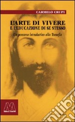 L'arte di vivere e l'educazione di sé stesso. Un percorso introduttivo alla teosofia