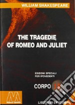 Romeo and Juliet. Ediz. per ipovedenti libro