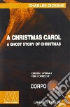 Christmas Carol (A). Ediz. per ipovedenti libro di Dickens Charles