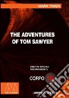 The adventures of Tom Sawyer. Ediz. per ipovedenti libro di Twain Mark