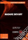 Madame Bovary. Ediz. per ipovedenti libro di Flaubert Gustave