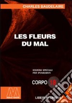 Le fleurs du mal. Ediz. per ipovedenti libro