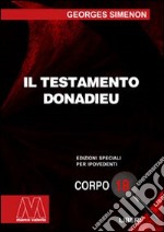 Il testamento Donadieu. Ediz. per ipovedenti libro